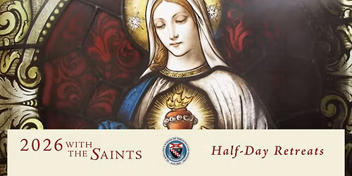 Half-Day Retreat: Immaculate Heart of Mary