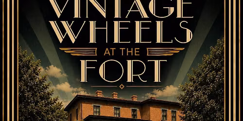 Vintage Wheels at the Fort
