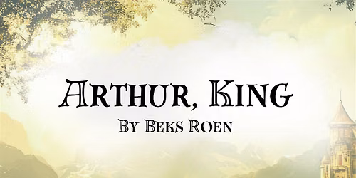 PlayTest: Arthur, King by Beks Roen