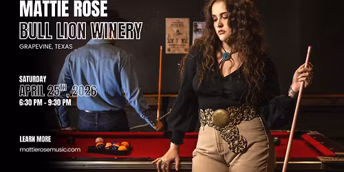 Mattie Rose: Grapevine, TX