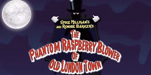The Phantom Raspberry Blower of Old London Town