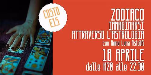 Zodiaco. Immaginarsi attraverso l\u2019Astrologia