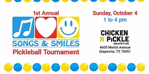 1st Annual Songs & Smiles Pickleball Tournament