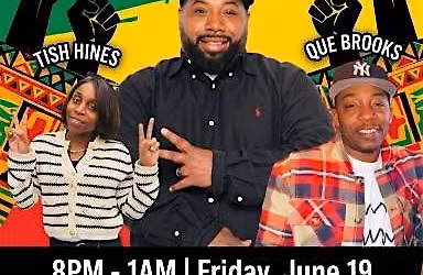 Fyah Friday\u2019s Juneteenth Celebration and Comedy Show.