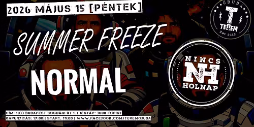 SUMMER FREEZE | NINCS HOLNAP | NORM\u00c1L \u2605 TEREM TERASZ, \u00d3BUDA 