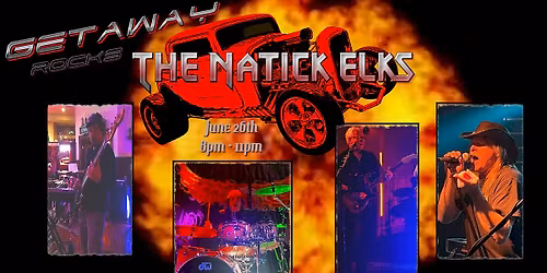 Getaway Rocks The Natick Elks!