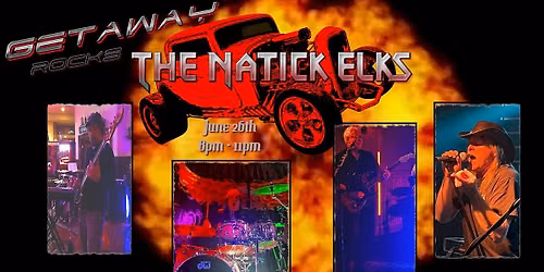 Getaway Rocks The Natick Elks!