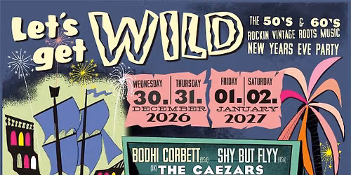 Let\u2019s Get wild ! The New Year Rockin Roots Music Party