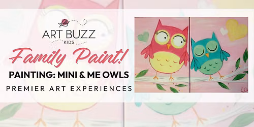 Family Paint! "Mini & Me Owls"