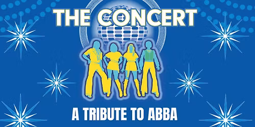 The Concert: A Tribute To ABBA