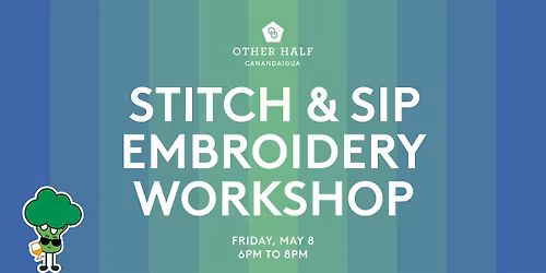 Mother\u2019s Day Stitch & Sip: Birth Flower Embroidery Workshop