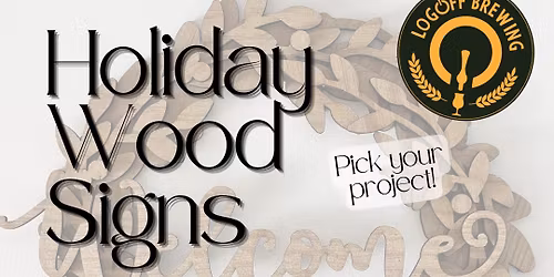 HOLIDAY WOOD SIGN WORKSHOP AT LOG OFF BREWERY