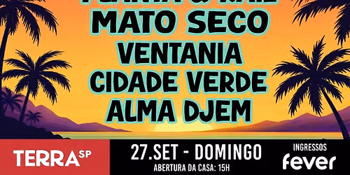 Festival Kaya Sunset com Shows do Planta & Raiz, Mato Seco, Ventania, Cidade Verde e Alma Djem no Terra SP