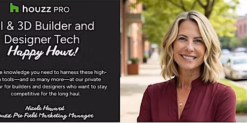 You\u2019re invited: Houzz Pro AI & 3D Builder and Designer Tech Happy Hour!!
