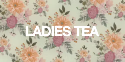 Ladies Tea