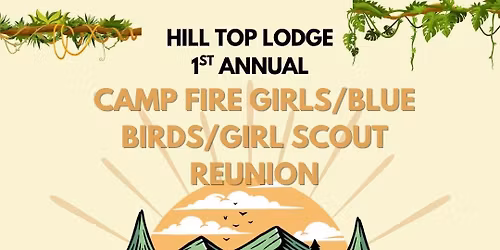 1st annual Camp Fire Girls & Bluebird reunion 