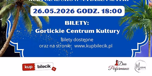 \u201eOd Wiednia do Rio de Janeiro\u201d - Dzie\u0144 Matki w Gorlicach z Duo Performance i BLING