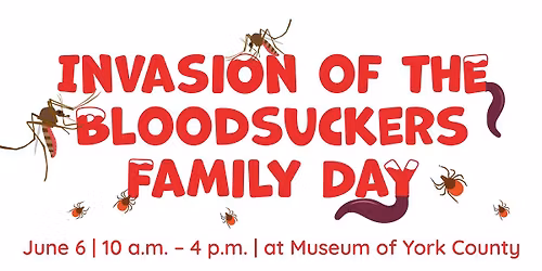 Invasion of the Bloodsuckers Family Day