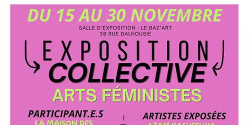 VERNISSAGE: expo collective arts f\u00e9ministes et lev\u00e9e de fonds \ud83c\udf1f