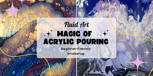 Magic of Acrylic Pouring - Fluid Art - beginner friendly painting