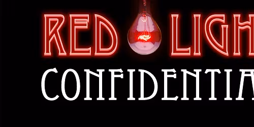 Red Light Confidential - April Edition!