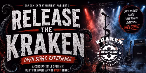 RELEASE THE KRAKEN - OPEN STAGE EXPERIENCE
