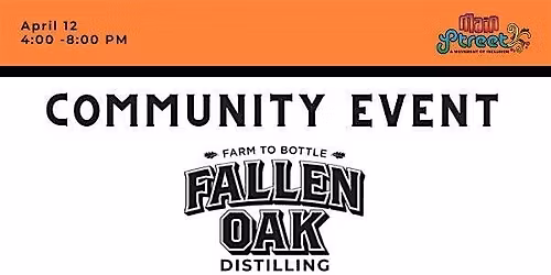 Fallen Oak Distillery Community Event to benefit Main Street