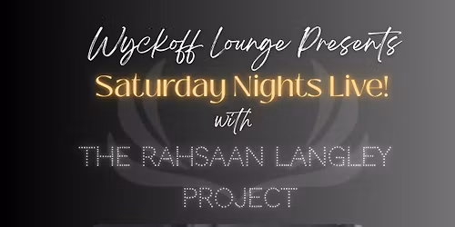 Saturday Nights Live! with The Rahsaan Langley Project