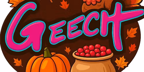 GEECH Turkey Eve Bash!!