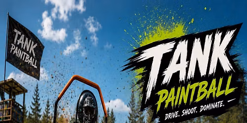 TANK PAINTBALL \u2013 THE ULTIMATE LIVE COMBAT EXPERIENCE (AUSTIN)