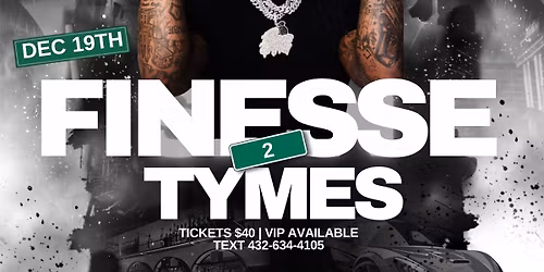 Finesse 2 tymes in midland