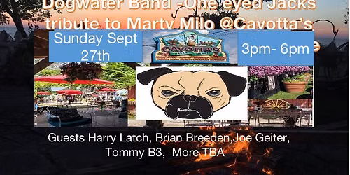 Dogwater Band \/ Guests and a Marty Milo Tribute set