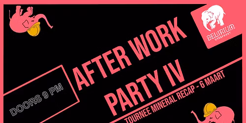 Afterwork IV - Tournee mineral recap