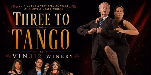 Tango Night at VIN312 Winery with Three to Tango