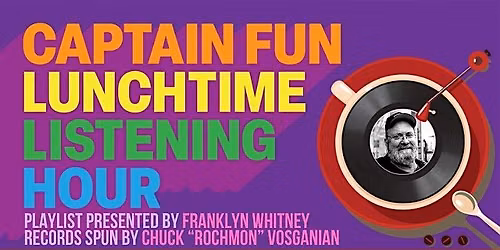Captain Fun Lunchtime Listening Hour