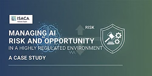 Managing AI Risk and Opportunity in a Highly Regulated Environment