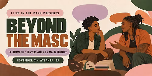 Beyond the Masc: A community conversation