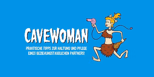 CAVEWOMAN mit Ramona Kr\u00f6nke