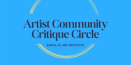 Artist Community Critique Circle: Fall Sessions