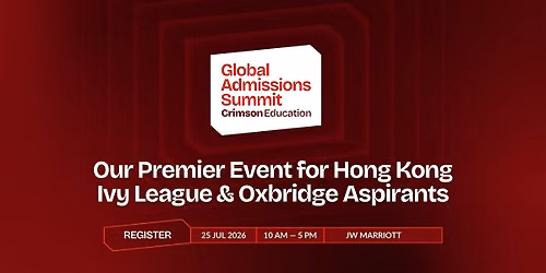 Crimson Global Admissions Summit 2026: Master Ivies & Oxbridge Blueprint