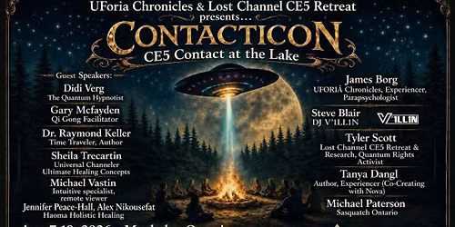 CONTACTICON! CE5 Contact at the lake. CE5 campout event welcoming our friends from other realities.