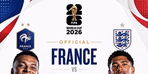 England vs France : World Cup Watch + After Party