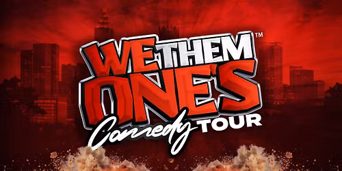 We Them One's Comedy Tour