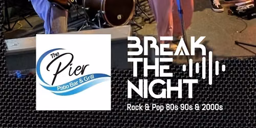Break The Night Live @ The Pier Patio Bar & Grill - Belleville 