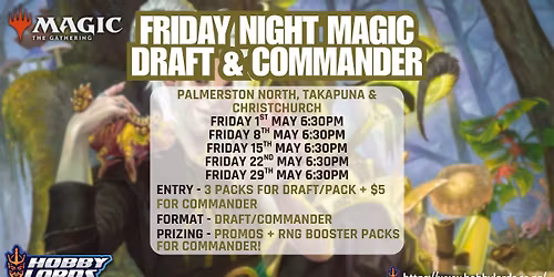 Magic: the Gathering - Friday Night Magic Draft & Commander!
