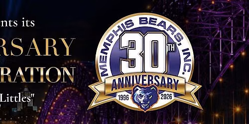 Memphis Bears, Inc. Presents its 30th Anniversary Gala & Roast Celebration