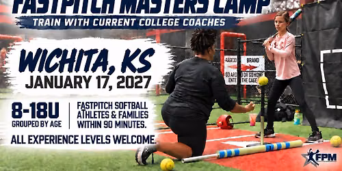 Fastpitch Master Skills Camp- Wichita, KS