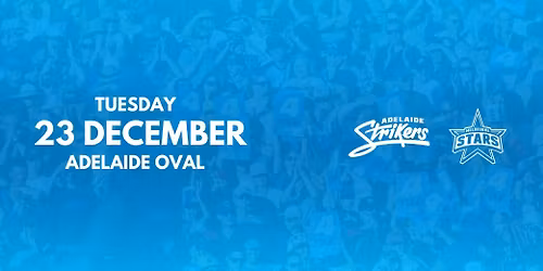 BBL | Strikers vs Stars | Adelaide Oval