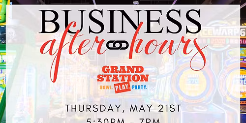 Business After Hours: Grand Station Entertainment 