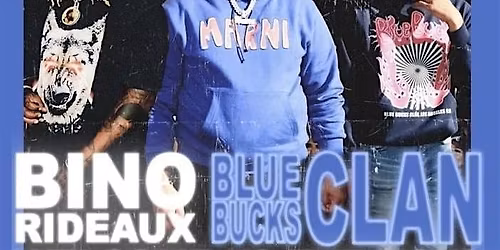 Bino Rideaux and Bluebucksclan in bakersfield